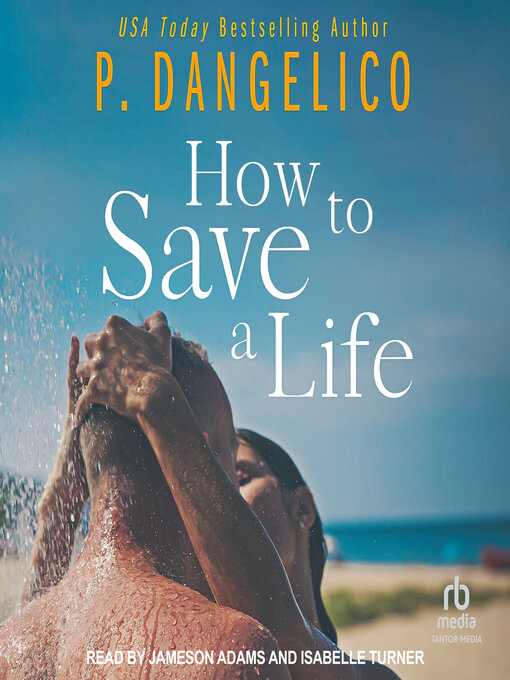 Title details for How to Save a Life by P. Dangelico - Available